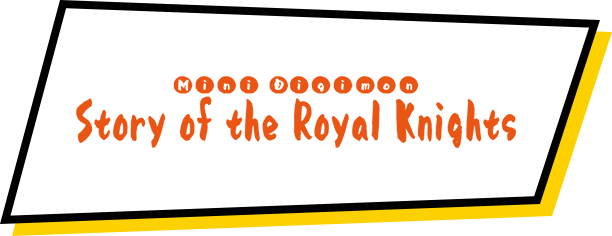 Mini Digimon: The Story of the Royal Knights