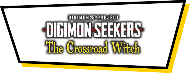 DIGIMON SEEKERS ～The Crossroad Witch～
