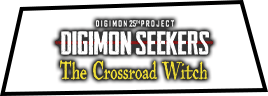 DIGIMON SEEKERS ～The Crossroad Witch～