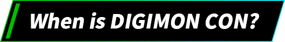 When is DIGIMON CON?