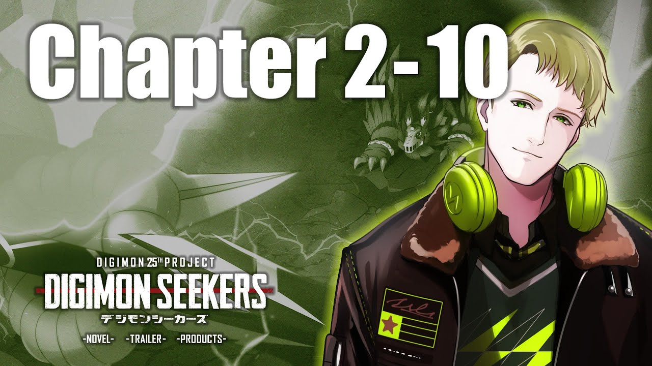 【DIGIMON SEEKERS】NOVEL：CHAPTER2-10〈朗読劇〉