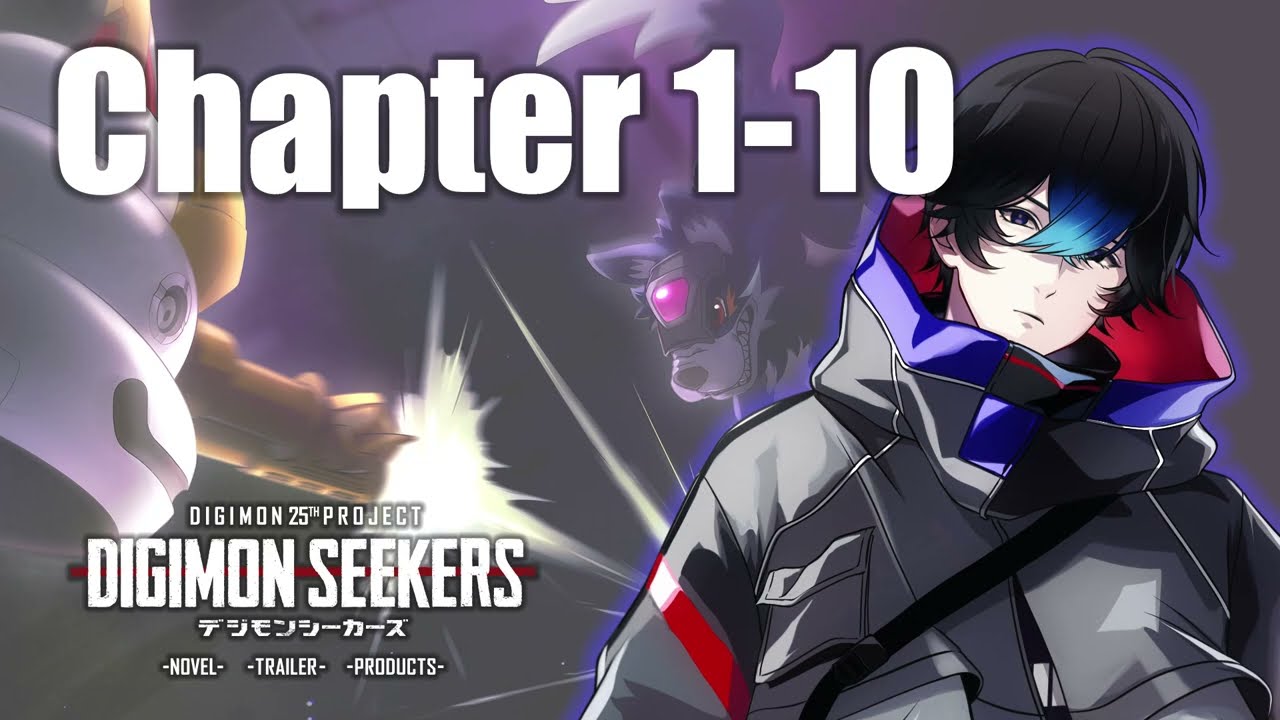 【DIGIMON SEEKERS】NOVEL：CHAPTER1-10〈朗読劇〉
